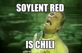 Make funny memes with meme maker. Meme Creator Funny Soylent Red Is Chili Meme Generator At Memecreator Org