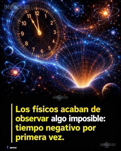 ⏳ Siempre dimos por hecho que el tiempo avanza en una sola dirección. Del pasado al presente, del presente al futuro. Eso nunca se cuestionó. Hasta ahora. Un estudio publicado en la