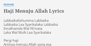 List download lagu mp3 raihan sesungguhnya lirik (7:59 min), last update apr 2021. Haji Menuju Allah Lyrics By Raihan Labbaikallahumma Labbaika Labbaika Laa