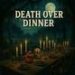 Death Over Dinner – An Evening of Harvest event image