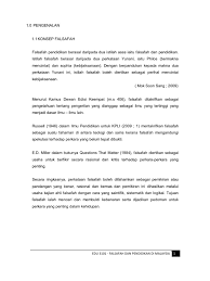 Konsep pendidikan di malaysia boleh ditafsir daripada falsafah pendidikan kebangsaan (fpk), yang telah diumumkan secara rasmi pada tahun 1988. Falsafah Pendidikan Barat