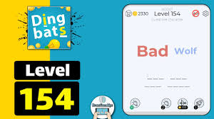 You can come up with your own solution so be creative and don't be afraid to think out of the box! Dingbats Level 154 Bad Wolf Answer Daze Puzzle