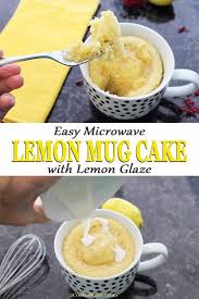 Lemon Mug Cake With Lemon Glaze Recipe Mug Recipes Microwave Dessert Microwave Mug Recipes