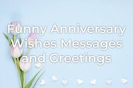 The key to a great anniversary celebration is laughter and humor. Funny Anniversary Wishes Messages And Greetings Styiens