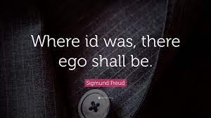 Instead of getting a message: Sigmund Freud Quote Where Id Was There Ego Shall Be