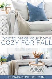 ~ so much so that it's this week's what a great idea theme! How To Make Your House Cozy For Fall Jenna Kate At Home