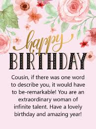 Birthday Wishes For Cousin Female Quotes To An Extraordinary Woman Happy Birthday Card For Cousin Birthday Greeting Cards By Davia Cousin Birthday Happy Birthday Cousin Birthday Greetings For Women