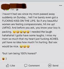 My mom died. Have sex with me.” : r/cringepics