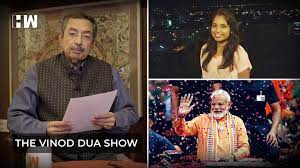 Vinod dua spewed venom from hospital bed in march 2021 against pm modi (image: The Vinod Dua Show Episode 95 Payal Tadvi Pm Modi Hw News Hindi
