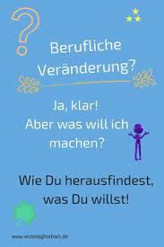 Berufliche Veranderung Aber Was Will Ich Machen I Victoria Ghorbani Berufliche Veranderung Job Finden Weiterbildung