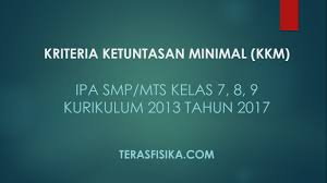 Kritik dan sarang sangat saya harapkan demi kemajuan blog ini dimasa yang akan datang. Download Kkm Ipa Smp Mts Kelas 7 8 Dan 9 Kurikulum 2013 Revisi 2017 Teras Fisika