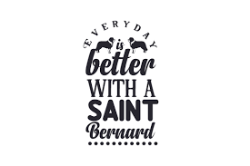 I have had soo much fun working with my talented husband to create these fun family due to the number of designs i have for each of these types of svg & png files, i have split them up onto different pages to access the downloads. Everyday Is Better With A Saint Bernard Svg Cut Files Free Svg File Download