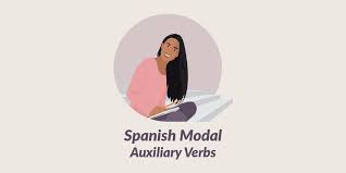 For most modal verbs the following is true: Getting To Know The Spanish Modal Auxiliary Verbs My Daily Spanish