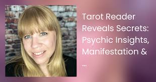 Tarot Reader Reveals Secrets: Psychic Insights, Manifestation & Debunking  Curses