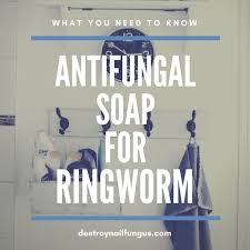 Are You Tired Of Dealing With Ringworm Click Here To Read This All Telling Guide On The Best Antifungal Soap For Ringworm Ringworm Yeast Infection Antifungal
