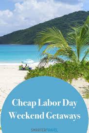 Shorter Days Cooler Weather And Back To School Sales Are Right Around The Corner But Don T Let Summer Come To An End Withou Weekend Getaways Getaways Weekend