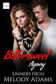 Bittersweet Agony (Sinners High book 3) by Melody Adams | Goodreads