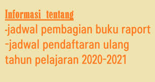 Maybe you would like to learn more about one of these? Jadwal Pembagian Buku Raport Dan Pendaftaran Ulang Tahun Pelajaran 2020 2021 Madrasah Ibtidaiyah Al Hasyimiyah