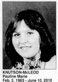 Pauline Marie Knutson-McLeod (1963-2010)