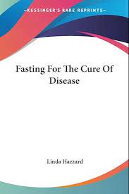 Fa Fasting For The Cure Of Disease Af Linda Hazzard Som Paperback Bog Pa Engelsk
