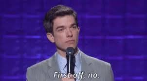 Urgent ad content no matter how many messes i clean up, every universe has numbskulls to deal with. John Mulaney First Off Gif Johnmulaney Mulaney Firstoff Discover Share Gifs