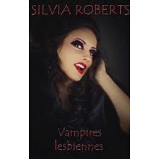Maybe you would like to learn more about one of these? Vampires Lesbiennes Ebook Epub Silvia Roberts Achat Ebook Fnac