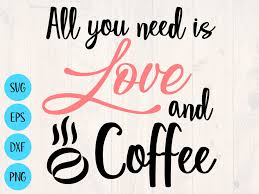 Download Clip Art Art Collectibles Quotes Wall Decal All You Need Is Love Svg Svg File For Cricut Explore Love Svg Cutting Machine More Quote Posters Valentines Svg