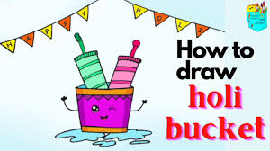 Discover thousands of popular online classes from experts around the world! How To Draw A Holi Festival Bucket Holi Festival Drawing Easy And Step By Step Pichkari Drawing Youtube