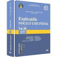 1 legalitatea incriminării (1) legea penală prevede faptele care constituie infracţiuni. Explicatiile Noului Cod Penal Vol Iii Art 188 256 Libraria Ujmag
