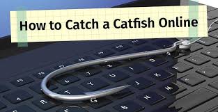Some examples would be them saying that they can get dressed up and go to the opera or ride horses. How To Catch A Catfish Online 17 Tell Tale Signs What To Do