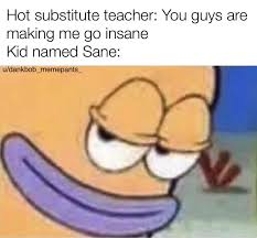 The best memes from instagram, facebook, vine, and twitter about ed memes. Time For Sex Ed R Bikinibottomtwitter Kid Named X Know Your Meme