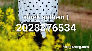 We did not find results for: Shrek Anthem Roblox Id Roblox Music Codes