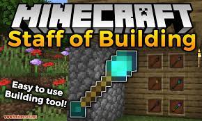 Did you always want to create a minecraft mod? Staff Of Building Mod 1 17 1 16 5 Speed Up Building Tool 9minecraft Net