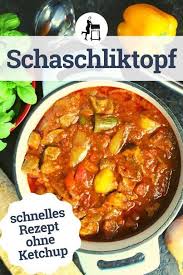 Schnelles Schaschliktopf Rezept Mit Genialer Sosse Rezept Rezepte Schaschlik Rezept Schaschlik
