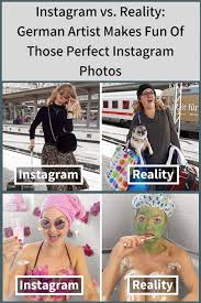 Instagram Vs Reality German Artist Makes Fun Of Those Perfect Instagram Photos Cute Celebrities Instagram Celebrity Gossip