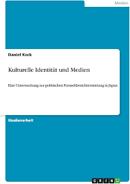 Kulturelle Identität und Medien: Eine Untersuchung zur politischen  Fernsehberichterstattung in Japan : Kock, Daniel: Amazon.es: Libros