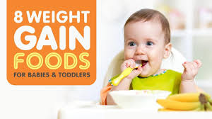 8 healthy weight gain foods for babies and toddlers