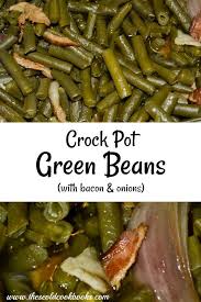 These Crock Pot Green Beans With Bacon And Onions Are Easy To Make For A Crowd A Work Pitc Green Beans With Bacon Slow Cooker Green Beans Crockpot Green Beans