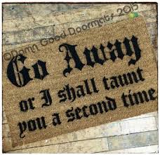 Go Away Or I Shall Taunt You A Second Time Funny Doormat Geek Etsy Funny Doormats Taunt Door Mat