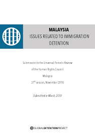 Seksyen 8 akta imigresen 1959/1963. Malaysia Immigration Detention Profile Global Detention Project Mapping Immigration Detention Around The World
