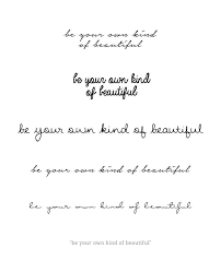 Fast & free shipping on many items! Cursive Tattoo Variationen Zitat Seien Sie Ihre Eigene Art Von Schonen Tatowierung Tattoo Ideen Frauen Tattoos Schreiben Tattoo Schriftarten