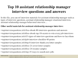 Develop and maintain relationship with clients for repeat business and referral/s. Top 10 Assistant Relationship Manager Interview Questions And Answers