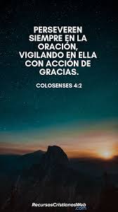 Versiculos Biblicos De Agradecimiento Colosenses 4 2 Versiculos Biblicos Frases Espirituales Citas Sobre Dios