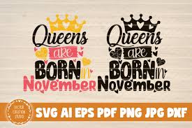 Download Queens Are Born In November Svg File Graphic By Vectorcreationstudio Creative Fabrica PSD Mockup Templates