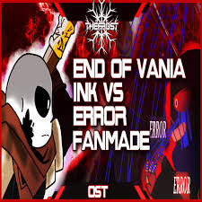 You sat at your desk, head held in hand as your tired eyes stared at the sheet of paper below. Underverse End Of Vania Ink Sans Vs Error Battle Theme Fanmade By Frostfm