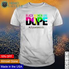 Hot promotions in juneteenth shirts on aliexpress: Nemoshirt Black Women Are Dope Juneteenth Shirt Dá»± An Ä'áº£o Kim CÆ°Æ¡ng