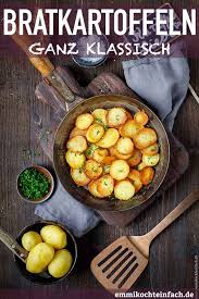 Klassische Bratkartoffeln Knusprig Und Einfach Emmikochteinfach Rezept Leckere Vegetarische Gerichte Bratkartoffeln Rinderbraten Rezept