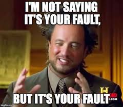 Not My Fault Memes