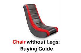 Legless Chair Without Legs 2019 Types Advantages Buying Guide Chair Legs Western Chair