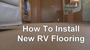 How To Install New Rv Flooring Youtube